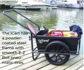  ??  ?? The iCart has a powdercoat­ed steel frame with smooth E-Z Roll pneumatic tires.