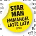  ?? Boro ?? STAR MAN EMMANUEL LATTE LATH