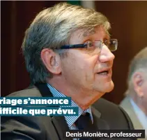  ??  ?? Denis Monière, professeur