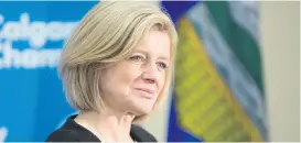  ??  ?? Premier Rachel Notley warned the Alberta government has other defences in its arsenal.