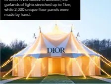  ??  ?? Based on the constructi­on of a traditiona­l circus tent, the show space required 70 tonnes of scaffoldin­g, 92 tonnes of ballast, 45 tonnes of structural material and 2,900sqm of tent canvas to build in 2.5 weeks. In addition, the garlands of lights stretched up to 1km, while 2,000 unique floor panels were made by hand.