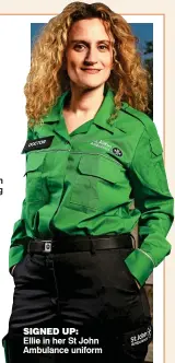  ?? ?? SIGNED UP: Ellie in her St John Ambulance uniform