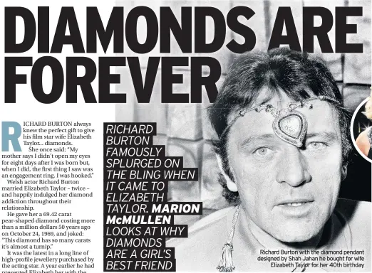  ??  ?? Richard Burton with the diamond pendant designed by Shah Jahan he bought for wife Elizabeth Taylor for her 40th birthday