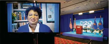  ?? BRIAN SNYDER/POOL VIA AP ?? Former Georgia House of Representa­tives Minority Leader Stacey Abrams contribute­s to a keynote address during the Democratic National Convention with 16 other leaders each participat­ing by video feed.