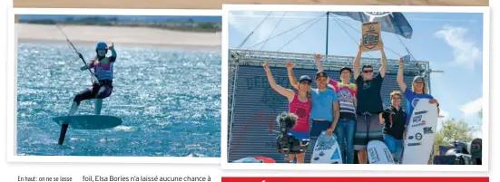  ??  ?? En haut : on ne se lasse pas de ces images et il y a encore de la place dans le ciel bleu pour quelques centaines de kite en plus en 2018 ! © Jean Souville Ci-dessus, à gauche : Elsa Bories, la gagnante féminine a été impression­nante! © Jean Souville...