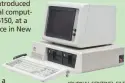  ?? JOURNAL SENTINEL FILES ?? The IBM 5150, the technology company's first personal computer, was introduced on Aug. 12, 1981.