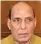  ??  ?? Rajnath Singh