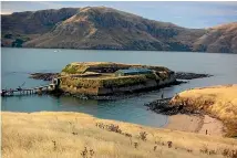  ??  ?? DOC plans to reopen Fort Jervois and Ripapa Island, in Lyttelton Harbour, in 2019. It will be accessible only by sea.