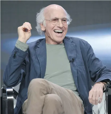  ?? CHRIS PIZZELLO/THE ASSOCIATED PRESS ?? Larry David says Curb Your Enthusiasm will not dull its edge, no matter what’s going on in the outside world.