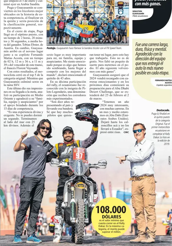  ?? ?? Destacado. Puga (c) finalizó en el quinto puesto de la categoría Original. Fue el primer motociclis­ta ecuatorian­o en completar el Rally Dakar. Lo hizo en la edición de 2019.