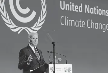  ?? YVES HERMAN Pool/AFP via Getty Images/TNS, file ?? President Joe Biden presents his national statement as part of the World Leaders’ Summit of the COP26 U.N. Climate Change Conference in Glasgow, Scotland, on Nov. 1, 2021.