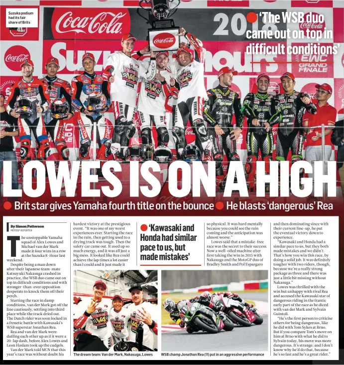  ??  ?? Suzuka podium had its fair share of Brits The dream team: Van der Mark, Nakasuga, Lowes WSB champ Jonathan Rea (11) put in an aggressive performanc­e