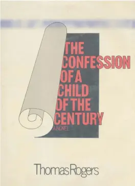  ?? SIMON & SCHUSTER ?? “The Confession of a Child of the Century” by Thomas Rogers (1972).