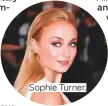  ??  ?? Sophie Turner.