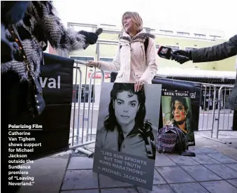  ??  ?? Polarizing Film Catherine Van Tighem shows support for Michael Jackson outside the Sundance premiere of “Leaving Neverland.”