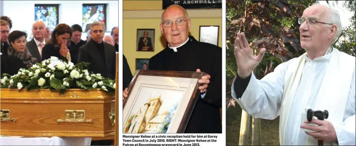  ??  ?? Monsignor Kehoe at a civic reception held for him at Gorey Town Council in July 2010. RIGHT: Monsignor Kehoe at the Patron at Rossminogu­e graveyard in June 2013.