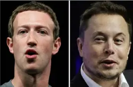  ?? Associated Press ?? Facebook CEO Mark Zuckerberg and Tesla and SpaceX CEO Elon Musk.