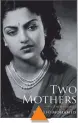  ??  ?? Two Mothers and Other
Stories by Khalid Mohamed