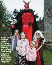  ??  ?? Miriam, Grace, Christina and Treasa O’ Sullivan, Mourneabbe­y, certainly got ‘into the spirit’ during last year’s Halloween Spooktacul­ar Photo: Sheila Fitzgerald.
