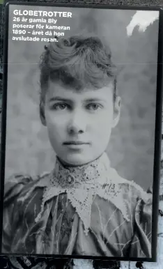  ??  ?? GLOBETROTT­ER 26 år gamla Bly poserar för kameran 1890 – året då hon avslutade resan.