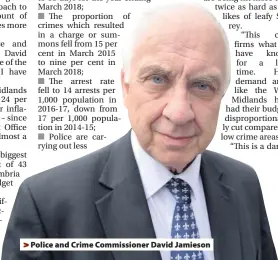  ??  ?? &gt; Police and Crime Commission­er David Jamieson