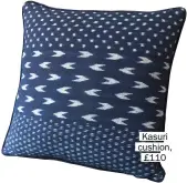  ??  ?? Kasuri cushion, £110