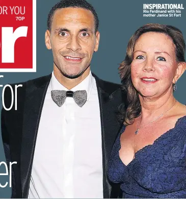  ??  ?? INSPIRATIO­NAL Rio Ferdinand with his mother Janice St Fort