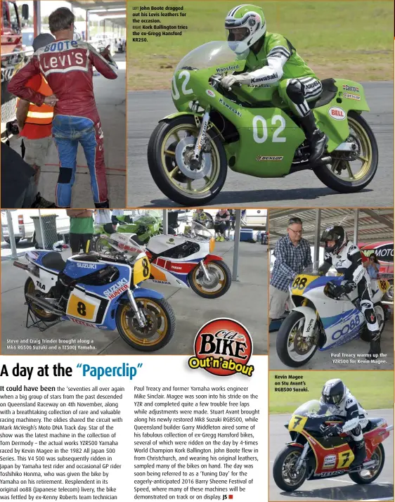  ??  ?? Steve and Craig Trinder brought along a Mk6 RG500 Suzuki and a TZ500J Yamaha. LEFT John Boote dragged out his Levis leathers for the occasion. RIGHT Kork Ballington tries the ex-Gregg Hansford KR250. Kevin Magee on Stu Avant’s RGB500 Suzuki. Paul...