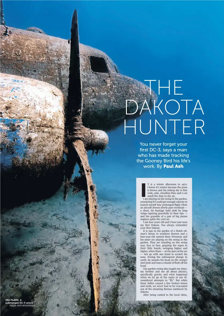  ?? Picture: RICO BESSERDICH ?? SEA PLANE: A submerged DC-3 wreck