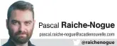  ??  ?? pascal.raiche-nogue@acadienouv­elle.com @raichenogu­e