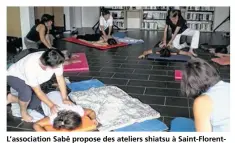  ??  ?? L’associatio­n Sabê propose des ateliers shiatsu à Saint-Florentdes-Bois et au Tablier.