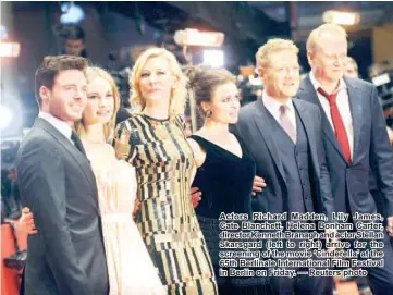  ??  ?? Actors Richard Madden, Lily James, Cate Blanchett, Helena Bonham Carter, director Kenneth Branagh and actor Stellan Skarsgard (left to right) arrive for the screening of the movie ‘Cinderella’ at the 65th Berlinale Internatio­nal Film Festival in Berlin...