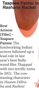  ?? ?? Taapsee Pannu in Rashami Rocket
Best Actress (Film) – Taapsee Pannu: The hardworkin­g Indian actress followed up a lead role in last year’s best Bollywood film with two terrific turns in 2021. The contrastin­g characters in Haseen Dillruba and Rashmi