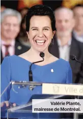  ??  ?? Valérie Plante, mairesse de Montréal.