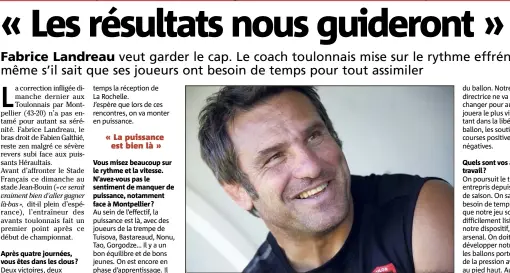  ?? (Photos Patrick Blanchard) ?? Fabrice Landreau n’entend pas perdre son sourire malgré les problèmes actuels rencontrés par ses hommes.