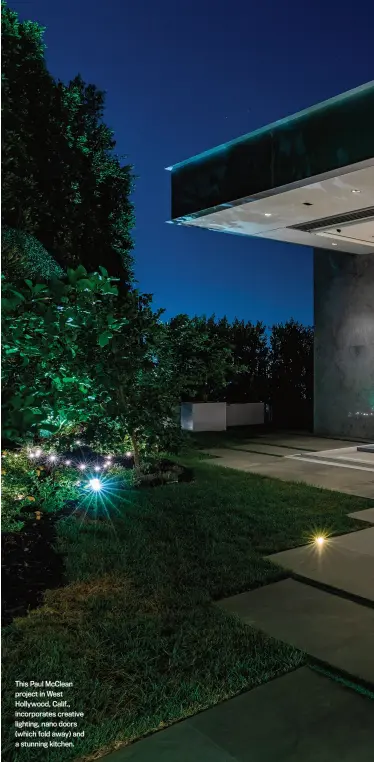  ??  ?? This Paul McClean project in West Hollywood, Calif., incorporat­es creative lighting, nano doors (which fold away) and a stunning kitchen.