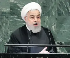  ?? JOHN MOORE / GETTY IMAGES ?? Iranian leader Hassan Rouhani at the UN on Tuesday.