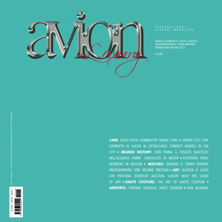  ?? INTERNATIO­NAL AIRPORT MAGAZINE ?? ANNO 4 NUMERO 9 / YEAR 4 ISSUE 9 QUADRIMEST­RALE / FOUR-MONTHLY PRIMAVERA/SPRING 2012
€ 15,00