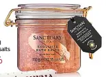  ??  ?? Sanctuary Spa rose gold radiance exquisite bath salts (350g), Boots, were £16, now £12.80 SAVE: £3.20