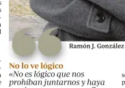  ??  ?? Ramón J. González ayer en Derecho