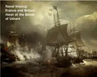  ??  ?? Naval blazing: France and Britain meet at the Battle of Ushant