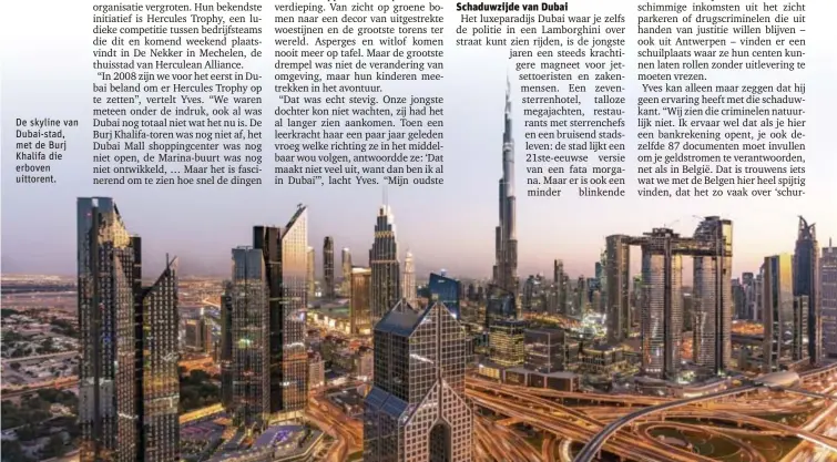  ?? ?? De skyline van Dubai-stad, met de Burj Khalifa die erboven uittorent.