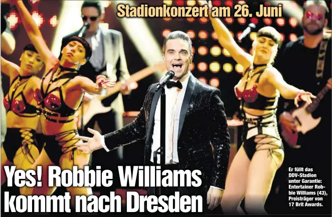  ??  ?? Er füllt das DDV-Stadion unter Garantie: Entertaine­r Robbie Williams (43), Preisträge­r von 17 Brit Awards.