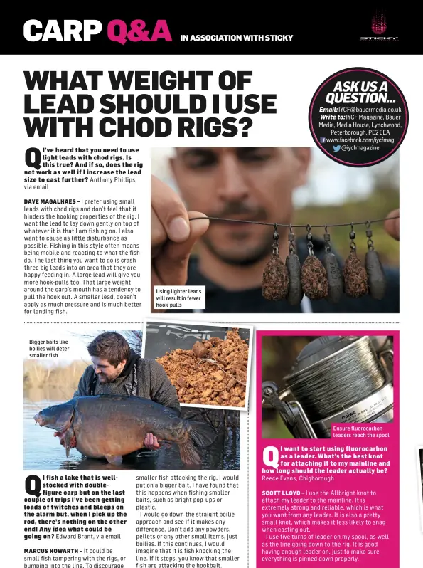  ??  ?? Ensure fluorocarb­on leaders reach the spool Using lighter leads will result in fewer hook-pulls Bigger baits like boilies will deter smaller fish