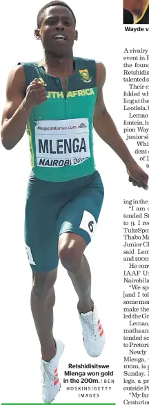  ?? / BEN HOSKINS/GETTY IMAGES ?? Retshidisi­tswe Mlenga won gold in the 200m. Wayde van Niekerk.