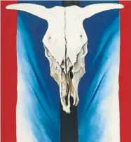  ??  ?? Cow skull. red, white and blue, 1931
