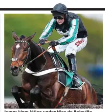  ?? GETTY IMAGES ?? Jumps king: Altior, under Nico de Boinville, is on a run of 14 straight wins