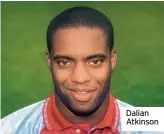  ??  ?? Dalian Atkinson