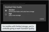  ??  ?? For mobiles with limited storage, you’re probably going to want Standard quality.