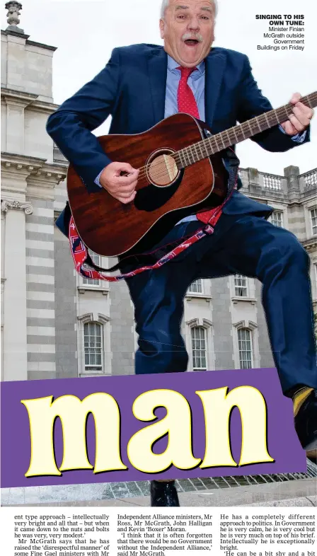  ??  ?? Singing to hiS own tune: Minister Finian McGrath outside Government Buildings on Friday